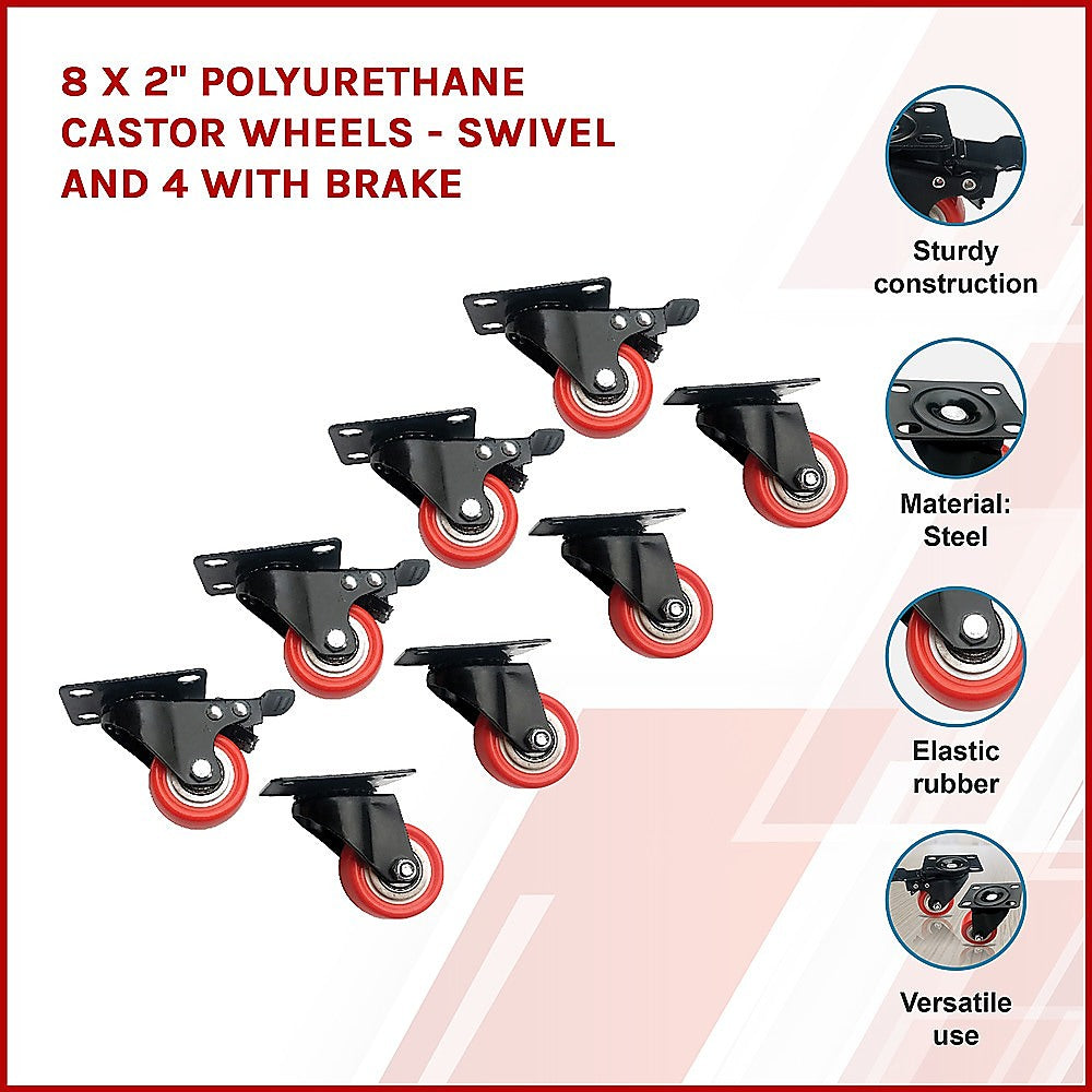 8 x 2" Polyurethane Castor Wheels - Swivel and 4 with brake