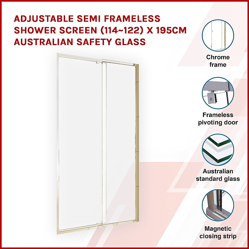 Adjustable Semi Frameless Shower Screen (114~122) x 195cm Australian Safety Glass