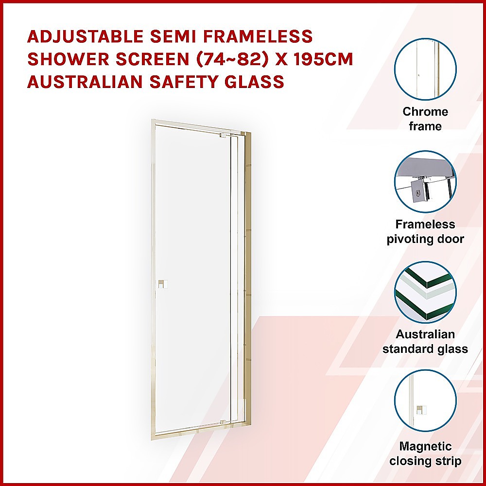 Adjustable Semi Frameless Shower Screen (74~82) x 195cm Australian Safety Glass