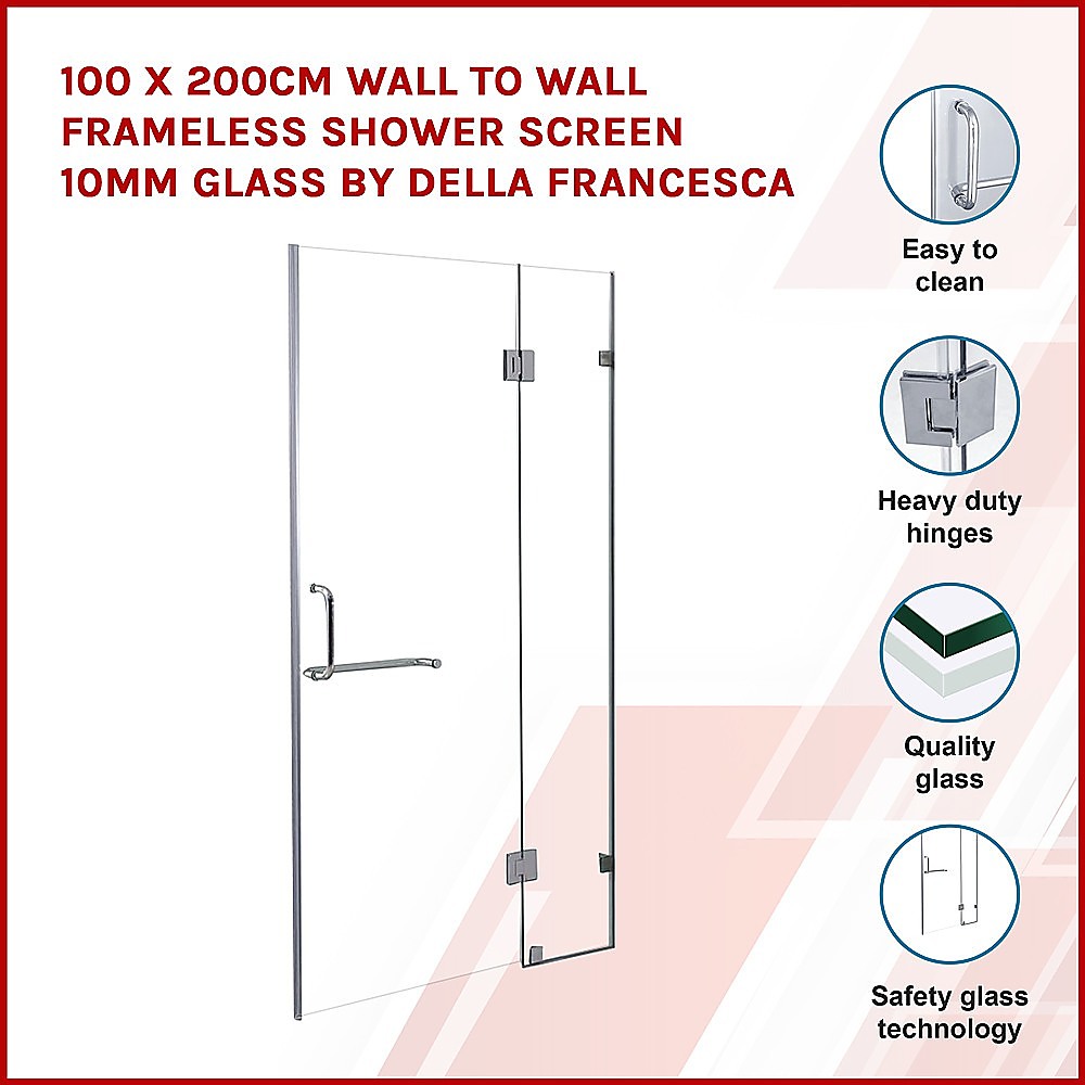 120 x 200cm Wall to Wall Frameless Shower Screen 10mm Glass By Della Francesca