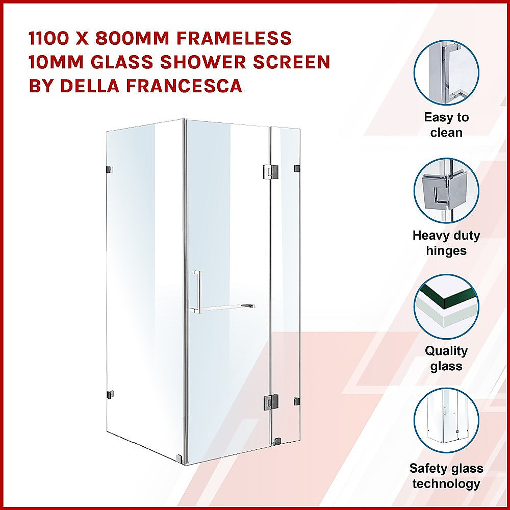 1100 x 800mm Frameless 10mm Glass Shower Screen By Della Francesca